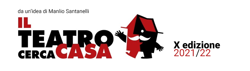 Il Teatro Cerca Casa
