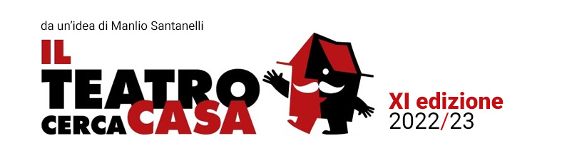 Il Teatro Cerca Casa